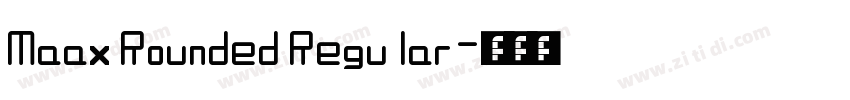 Maax Rounded Regular字体转换